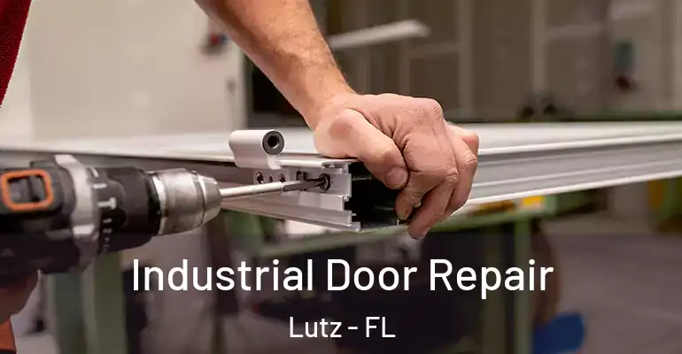  Industrial Door Repair Lutz - FL