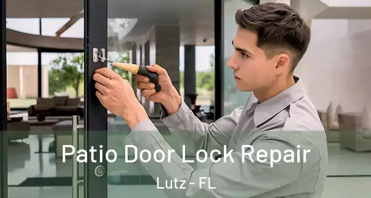  Patio Door Lock Repair Lutz - FL