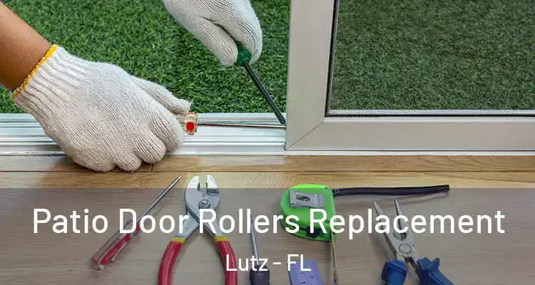 Patio Door Rollers Replacement Lutz - FL
