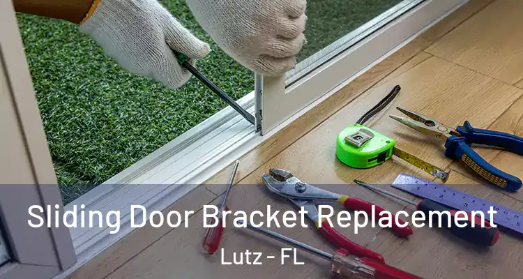  Sliding Door Bracket Replacement Lutz - FL