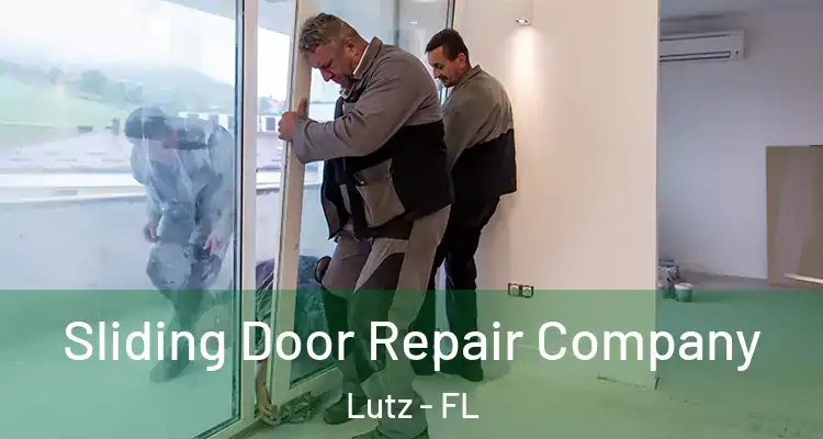  Sliding Door Repair Company Lutz - FL