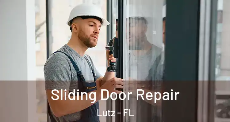  Sliding Door Repair Lutz - FL