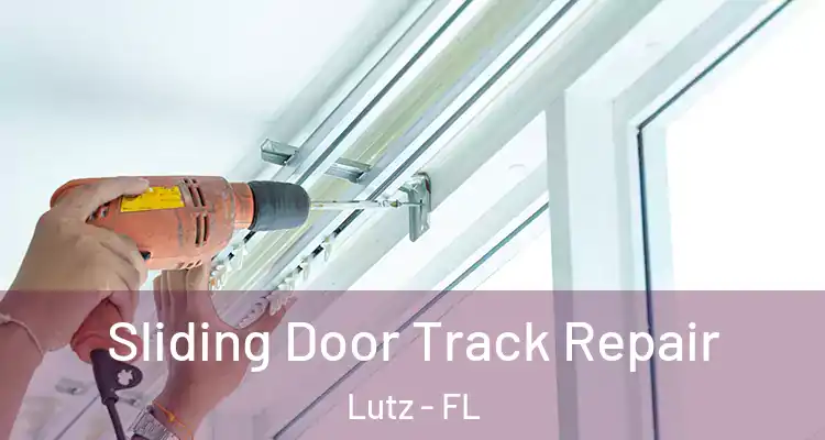  Sliding Door Track Repair Lutz - FL